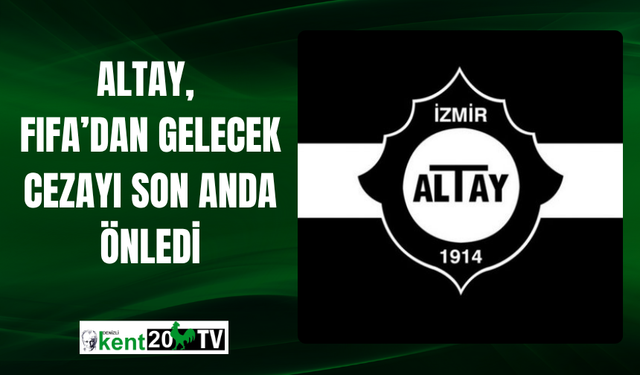 Altay, FIFA’dan Gelecek Cezayı Son Anda Önledi