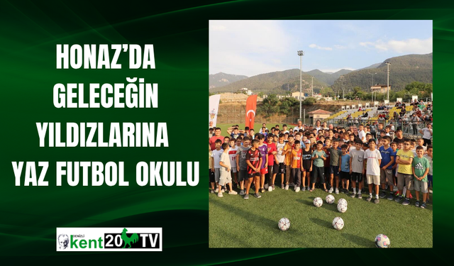 Honaz’da Geleceğin Yıldızlarına Yaz Futbol Okulu