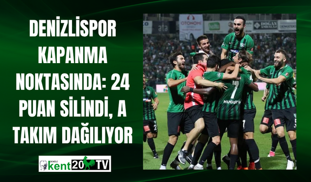 Denizlispor Kapanma Noktasında: 24 Puan Silindi, A Takım Dağılıyor