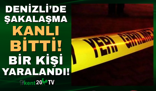 Denizli'de şakanın dozu arttı, kanlı bitti!