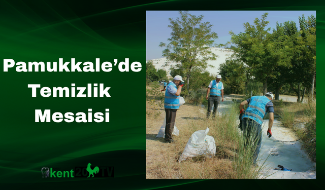 Pamukkale’de Temizlik Mesaisi