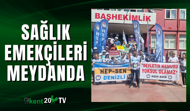 “Sağlık Emekçileri Meydanda”