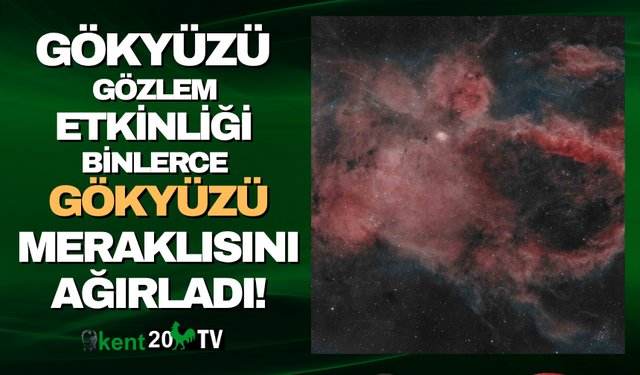 Topuklu Yaylası’nda düzenlenen Uluslararası Gökyüzü Gözlem Etkinliği binlerce gökyüzü meraklısını ağırladı!