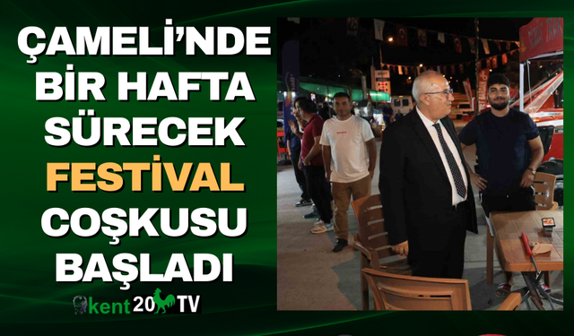 Çameli’nde bir hafta sürecek festival coşkusu başladı