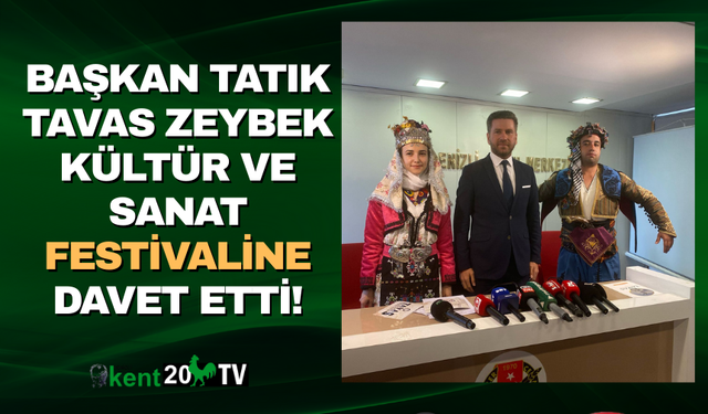 Başkan Tatık festivale tüm Denizli'yi davet etti!