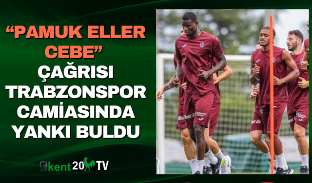 “Pamuk Eller Cebe” Çağrısı Trabzonspor Camiasında Yankı Buldu