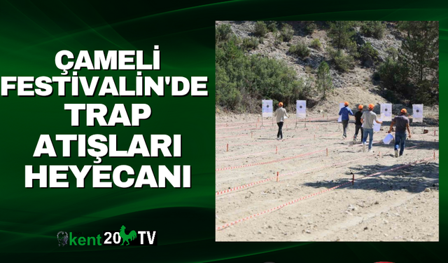 Çameli Festivali’nde trap atışları heyecanı