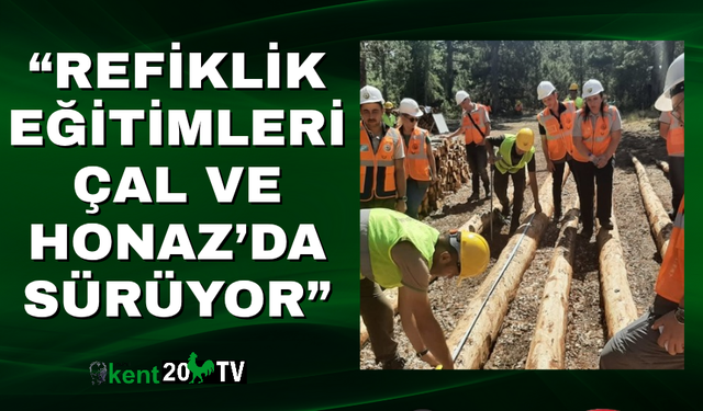 “Refiklik Eğitimleri Çal ve Honaz’da Sürüyor”