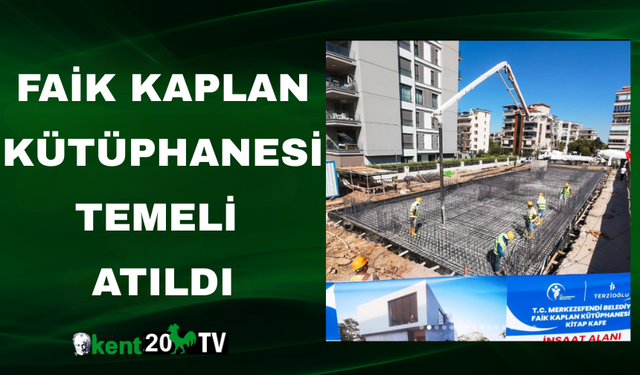 Faik Kaplan Kütüphanesi Temeli Atıldı