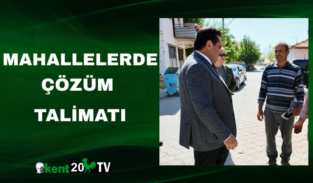 Mahallelerden Çözüm Talimatı