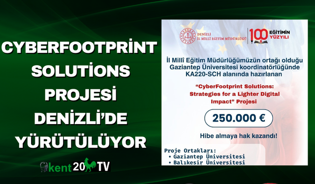 CyberFootprint Solutions Projesi Denizli’de Yürütülüyor