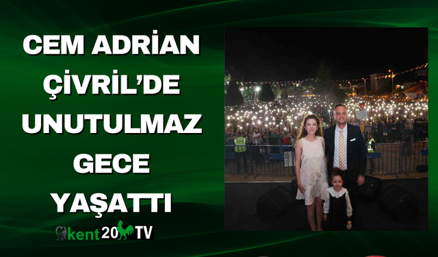 Cem Adrian Çivril’de Unutulmaz Gece Yaşattı