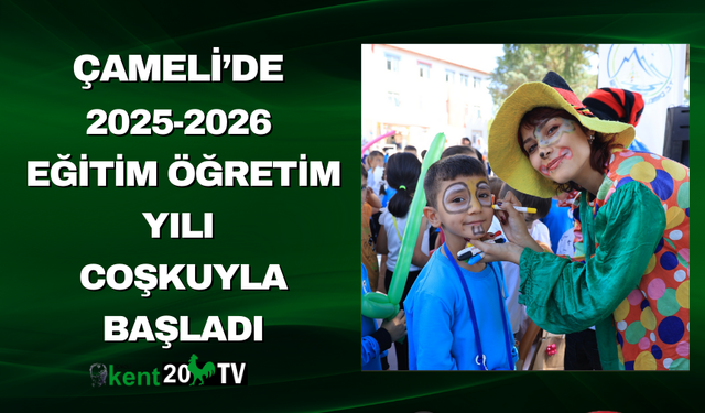 Çameli’de 2025-2026 Eğitim Öğretim Yılı Coşkuyla Başladı