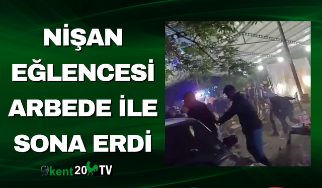 Nişan Eğlencesi Arbede ile Sona Erdi