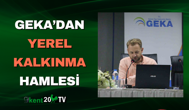 GEKA’dan Yerel Kalkınma Hamlesi