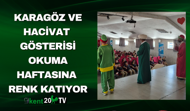 Karagöz ve Hacivat Gösterisi Okuma Haftasına Renk Katıyor