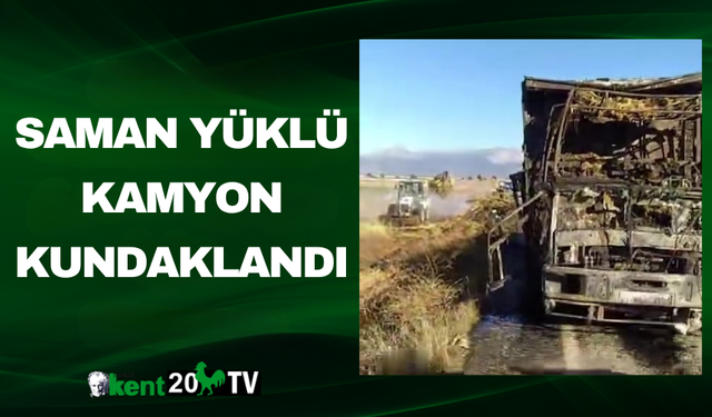 Saman Yüklü Kamyon Kundaklandı