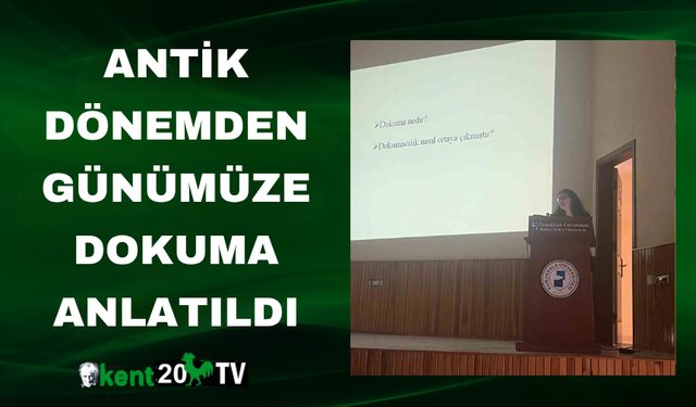 Antik Dönemden Günümüze Dokuma Anlatıldı