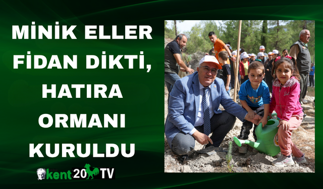 Minik Eller Fidan Dikti, Hatıra Ormanı Kuruldu