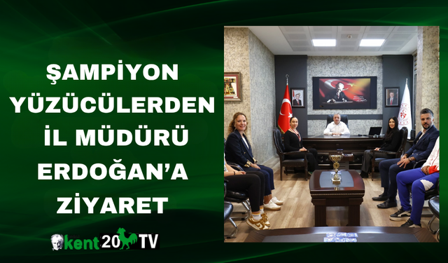 Şampiyon Yüzücülerden  İl Müdürü Erdoğan’a Ziyaret