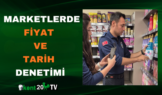 Çameli’nde Marketlerde Fiyat ve Tarih Denetimi