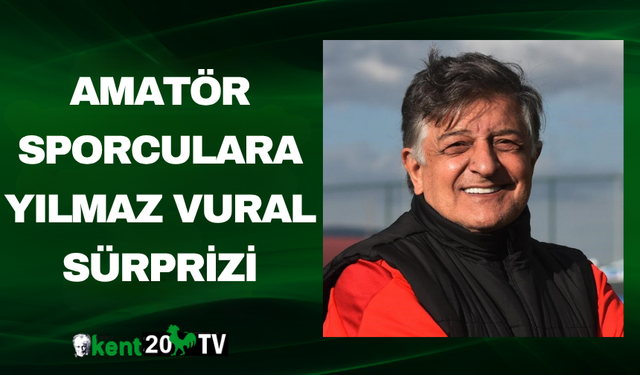 Amatör Sporculara Yılmaz Vural Sürprizi