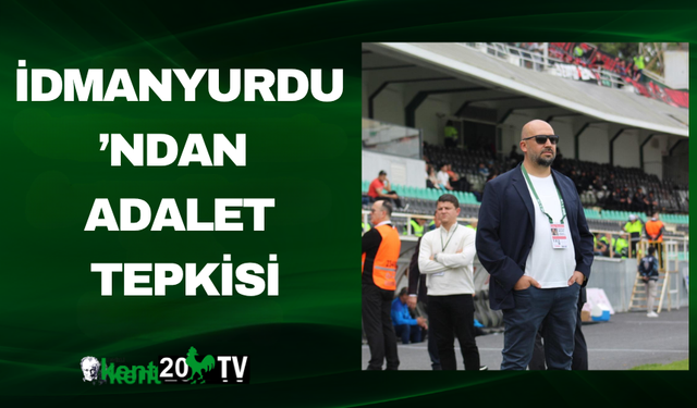 İdmanyurdu’ndan adalet tepkisi