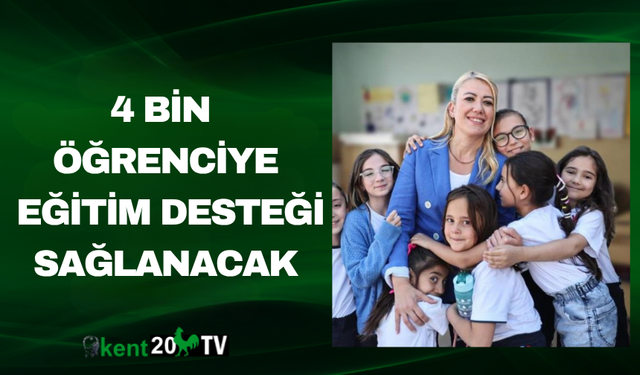 4 Bin Öğrenciye Eğitim Desteği Sağlanacak