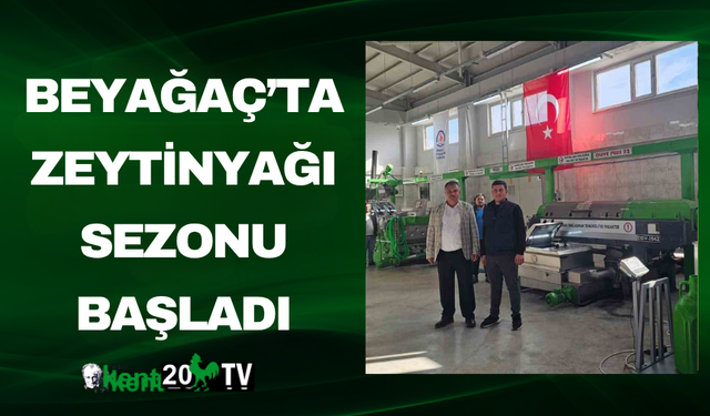 Beyağaç’ta zeytinyağı sezonu başladı