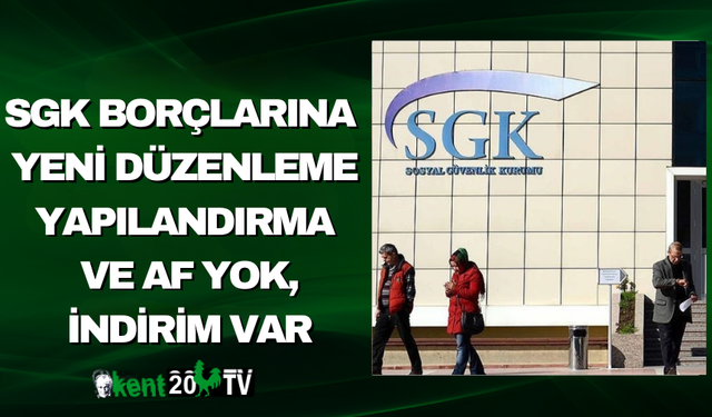 SGK borçlarına yeni düzenleme: Yapılandırma ve af yok, indirim var