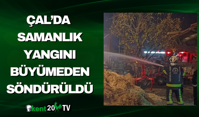 Çal’da Samanlık Yangını Büyümeden Söndürüldü