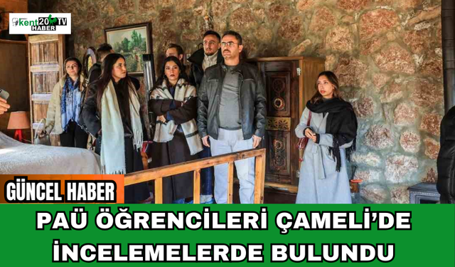 PAÜ Öğrencileri Çameli’de İncelemelerde Bulundu