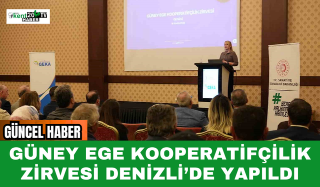 Güney Ege Kooperatifçilik Zirvesi Denizli’de Yapıldı