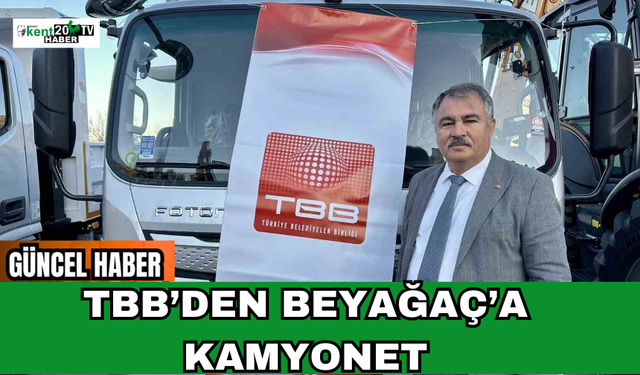 TBB’den Beyağaç’a Kamyonet