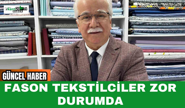Fason Tekstilciler Zor Durumda