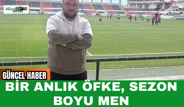 Bir Anlık Öfke, Sezon Boyu Men