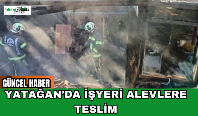 Yatağan’da İşyeri Alevlere Teslim