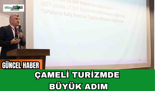 Çameli Turizmde Büyük Adım