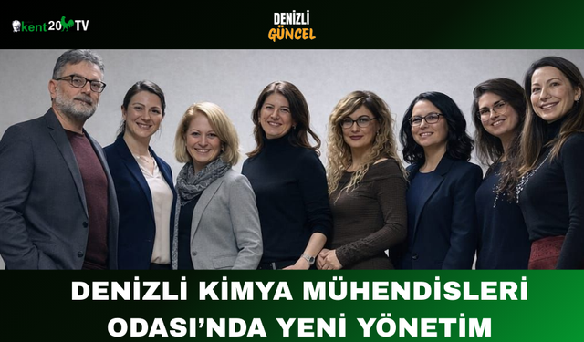 Denizli Kimya Mühendisleri Odası’nda Yeni Yönetim