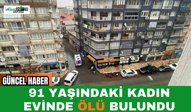 91 Yaşındaki Kadın Evinde Ölü Bulundu