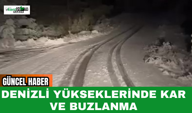 Denizli Yükseklerinde Kar ve Buzlanma