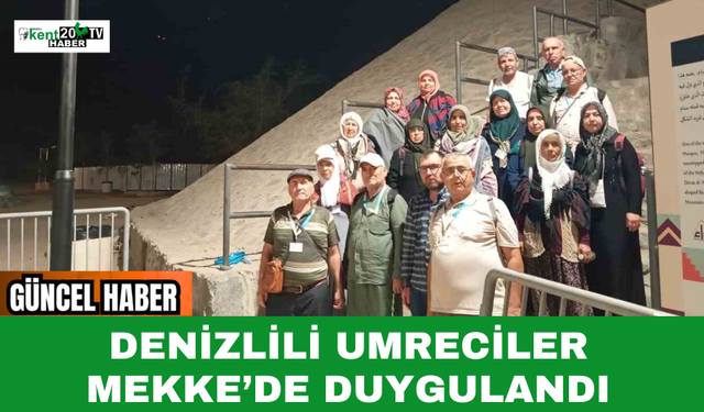 Denizlili Umreciler Mekke’de Duygulandı