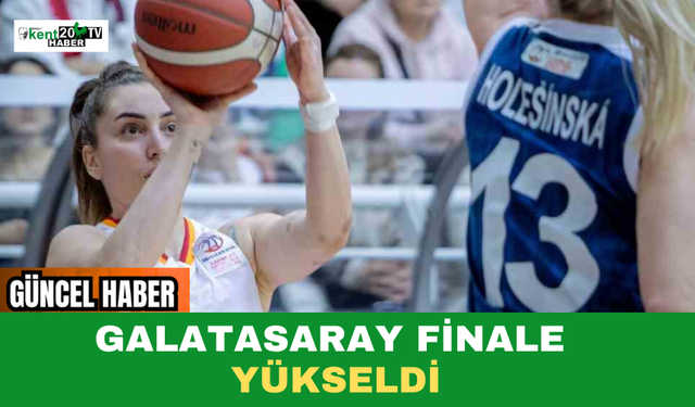 Galatasaray Finale Yükseldi