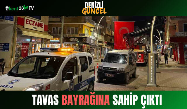 Tavas Bayrağına Sahip Çıktı