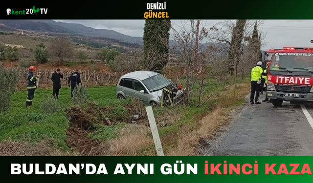Buldan’da Aynı Gün İkinci Kaza
