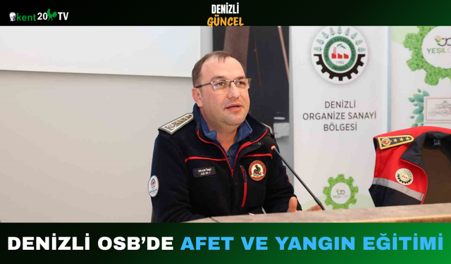 Denizli OSB’de Afet ve Yangın Eğitimi