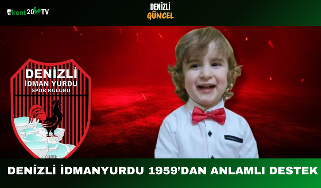 Denizli İdmanyurdu 1959’dan Anlamlı Destek