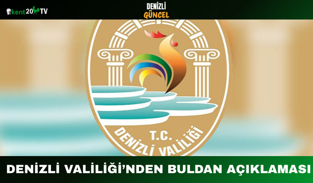 Denizli Valiliği’nden Buldan Açıklaması