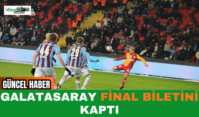 Galatasaray Final Biletini Kaptı