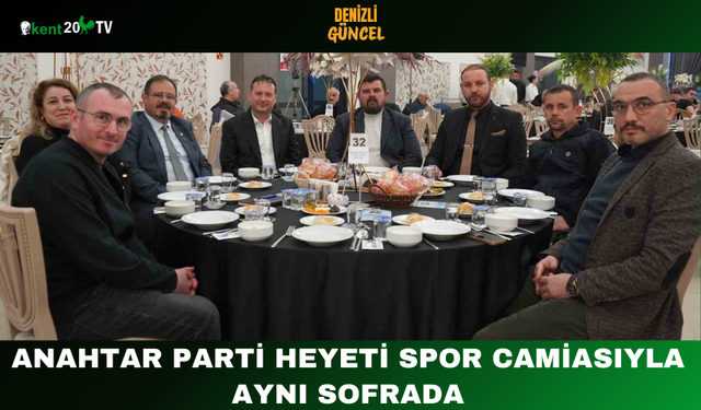 Anahtar Parti Heyeti Spor Camiasıyla Aynı Sofrada